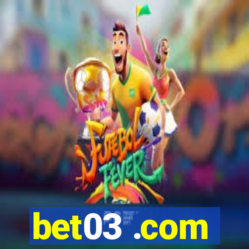 bet03 .com